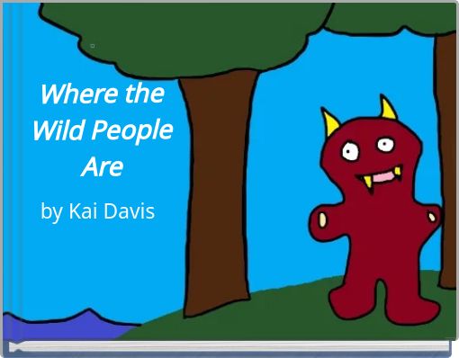 Where the Wild People Are