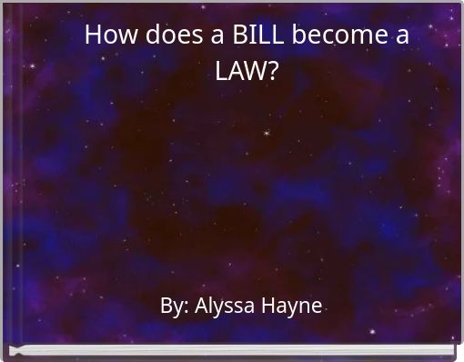 How does a BILL become a LAW?