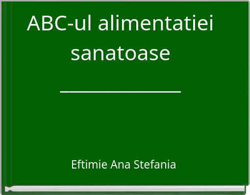 ABC-ul alimentatiei sanatoase _____________