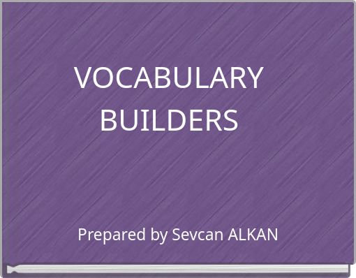 VOCABULARY BUILDERS