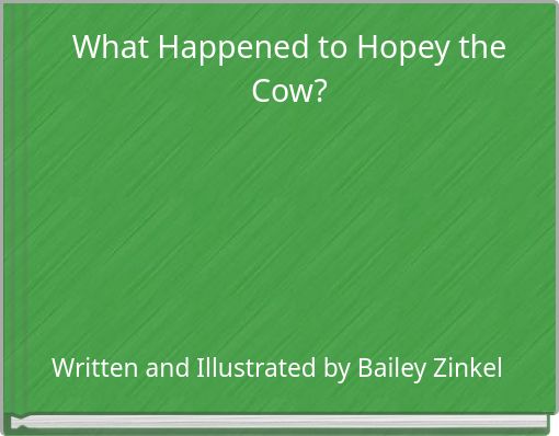 What Happened to Hopey the Cow?