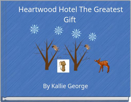 Heartwood Hotel The Greatest Gift