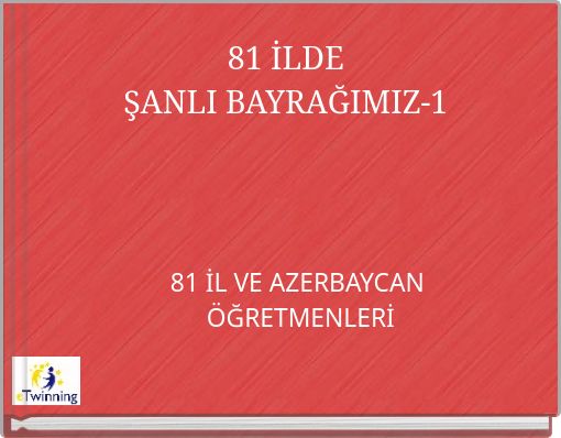 Book Cover for: 81 İLDE ŞANLI BAYRAĞIMIZ-1