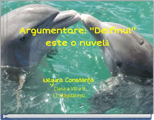 Argumentare: ''Delfinul'' este o nuvelă