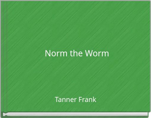 Norm the Worm