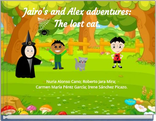 Jairo's and Alex adventures: The lost cat.