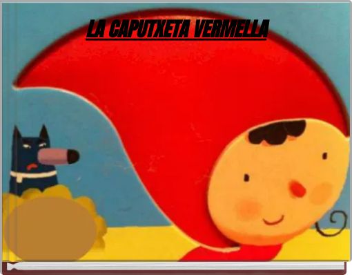 LA CAPUTXETA VERMELLA