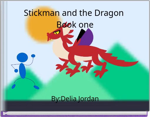 Front cover of 'Stickman and the Dragon Book one' 