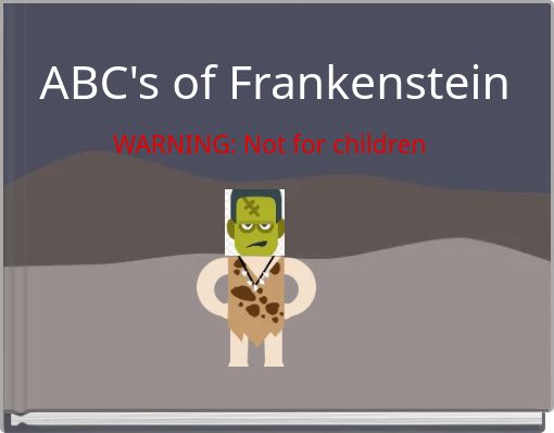 ABC's of Frankenstein
