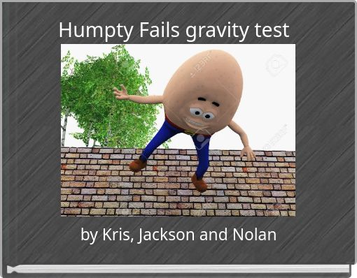 Front cover of 'Humpty Fails gravity test' 