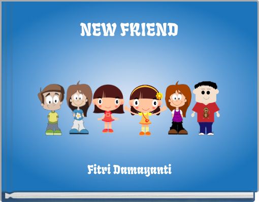 NEW FRIEND