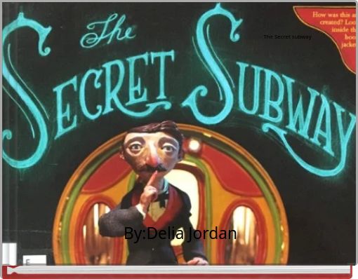 The Secret subway