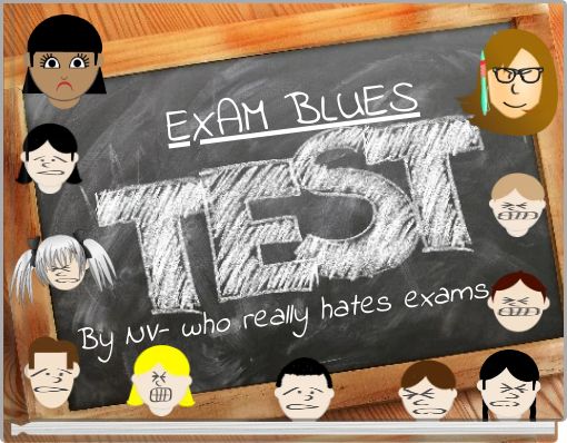 EXAM BLUES