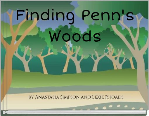 Finding Penn's Woods