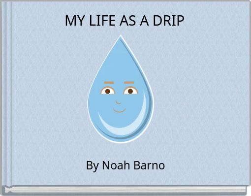 Front cover of 'MY LIFE AS A DRIP' 