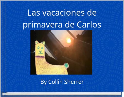 Las vacaciones de primavera de Carlos