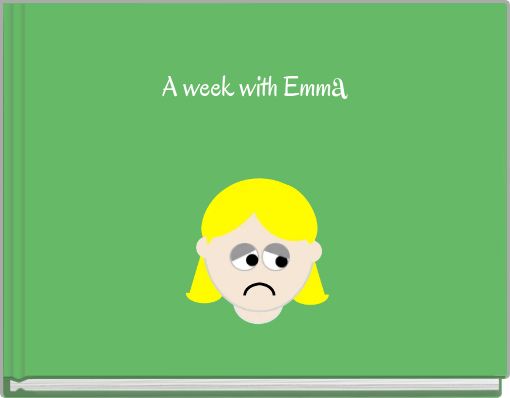 A week with Emma