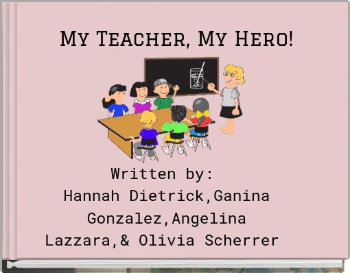 Book Cover for: My Teacher, My Hero!