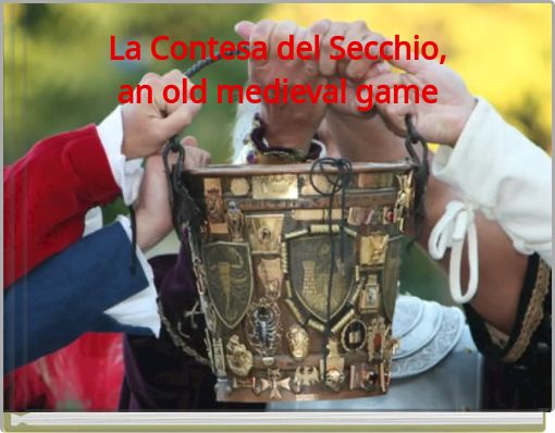 La Contesa del Secchio, an old medieval game