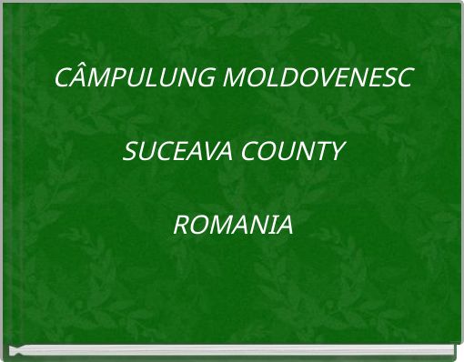 C&Acirc;MPULUNG MOLDOVENESC SUCEAVA COUNTY ROMANIA