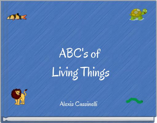 ABC's of Living Things