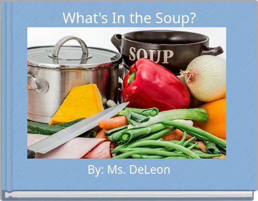 What's In the Soup?