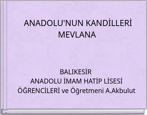 ANADOLU'NUN KANDİLLERİ MEVLANA