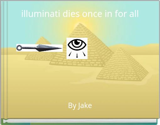 illuminati dies once in for all