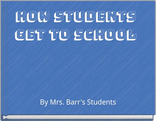 How Students get to SChool