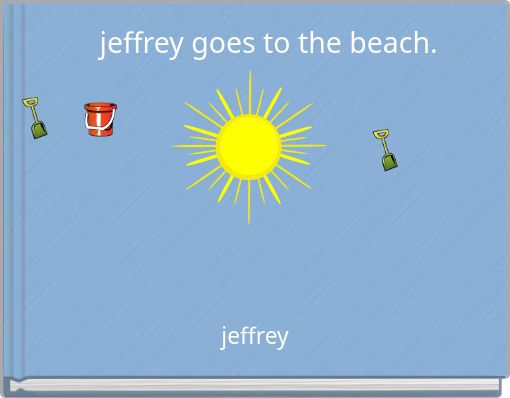 jeffrey goes to the beach.