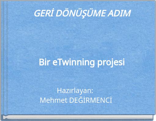 Front cover of 'GERİ DÖNÜŞÜME ADIMBir eTwinning projesi' 