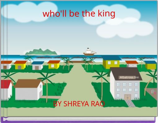 who'll be the king