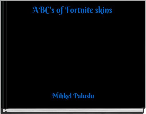 Front cover of 'ABC's of Fortnite skins' 