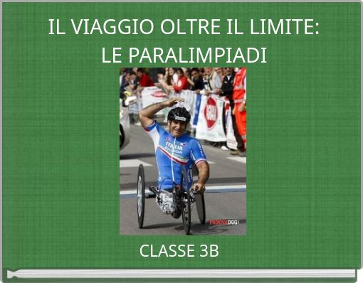 IL VIAGGIO OLTRE IL LIMITE: LE PARALIMPIADI