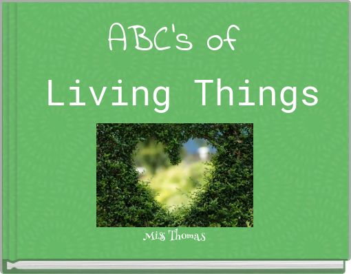 ABC's of Living Things