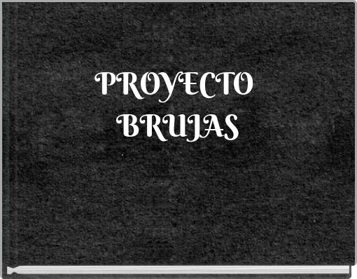 PROYECTO BRUJAS