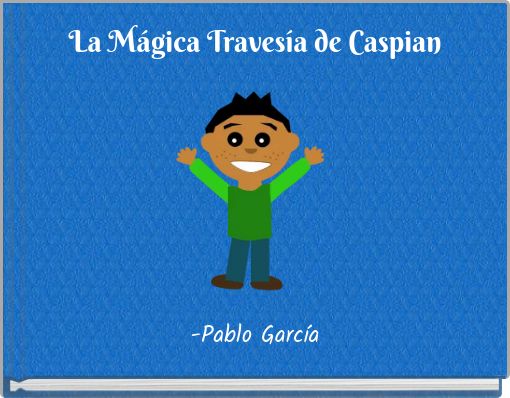 La Mágica Travesía de Caspian