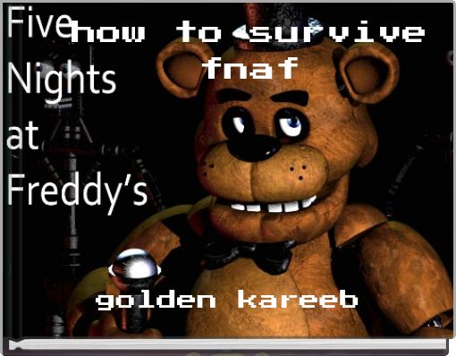 how to survive fnaf