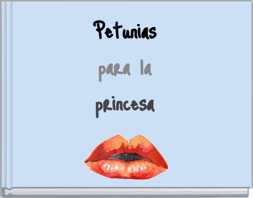 Petunias para la princesa