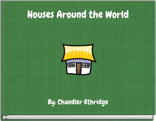 Houses Around the World