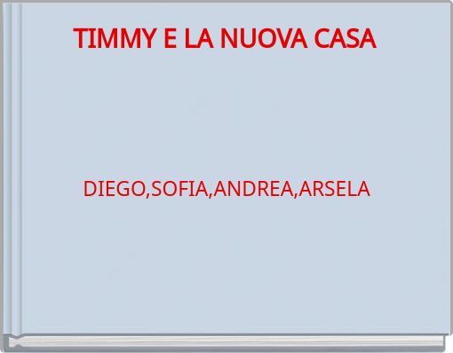 TIMMY E LA NUOVA CASA