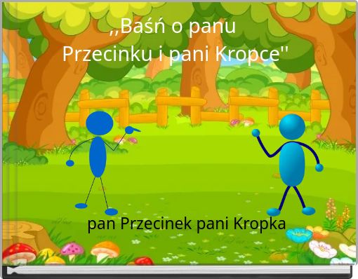 ,,Baśń o panu Przecinku i pani Kropce''