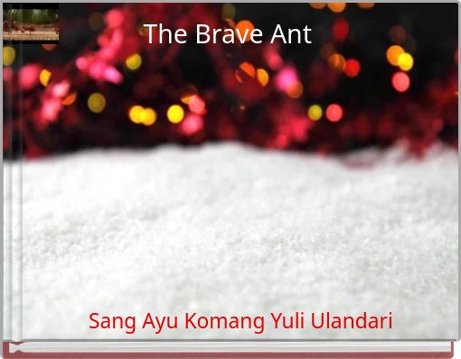 The Brave Ant