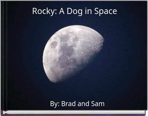 Rocky: A Dog in Space