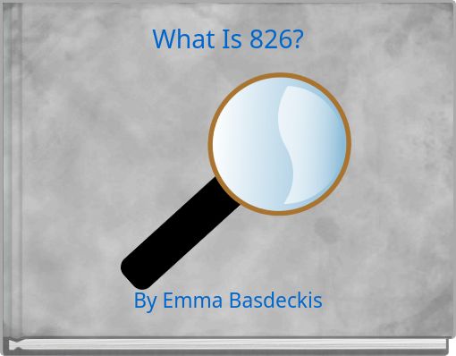 What Is 826?