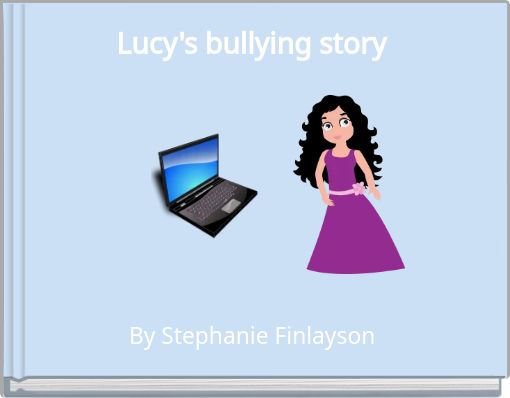 Front cover of 'Lucy's bullying story' 