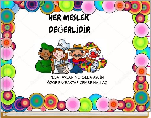 HER MESLEK DEĞERLİDİR