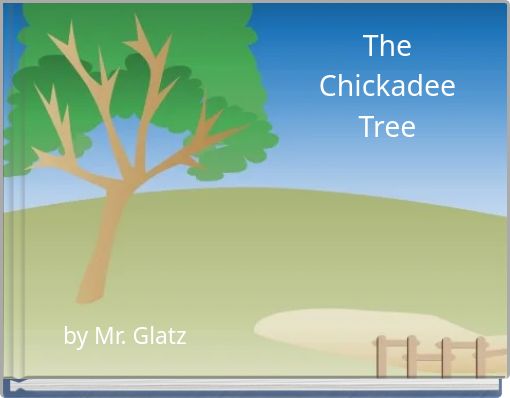 The Chickadee Tree