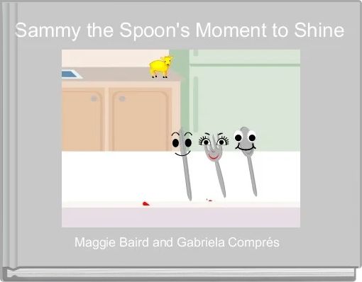 Front cover of 'Sammy the Spoon's Moment to Shine' 