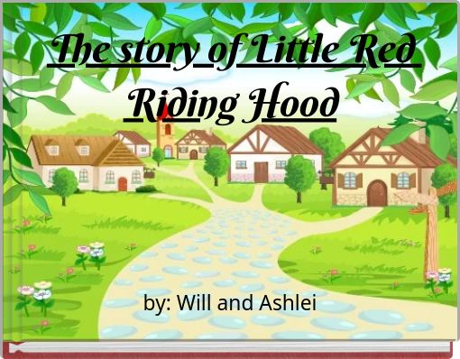The story of Little Red Riding Hood
